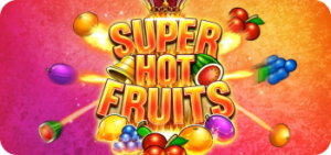 Super Hot Fruits